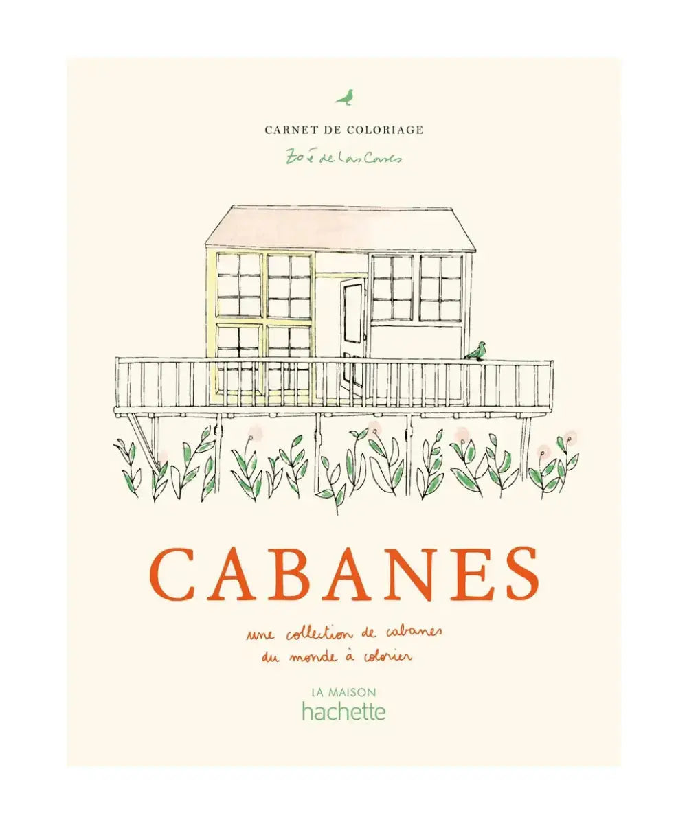Carnet de coloriages pour adultes Cabanes de Zoé de Las Cases
