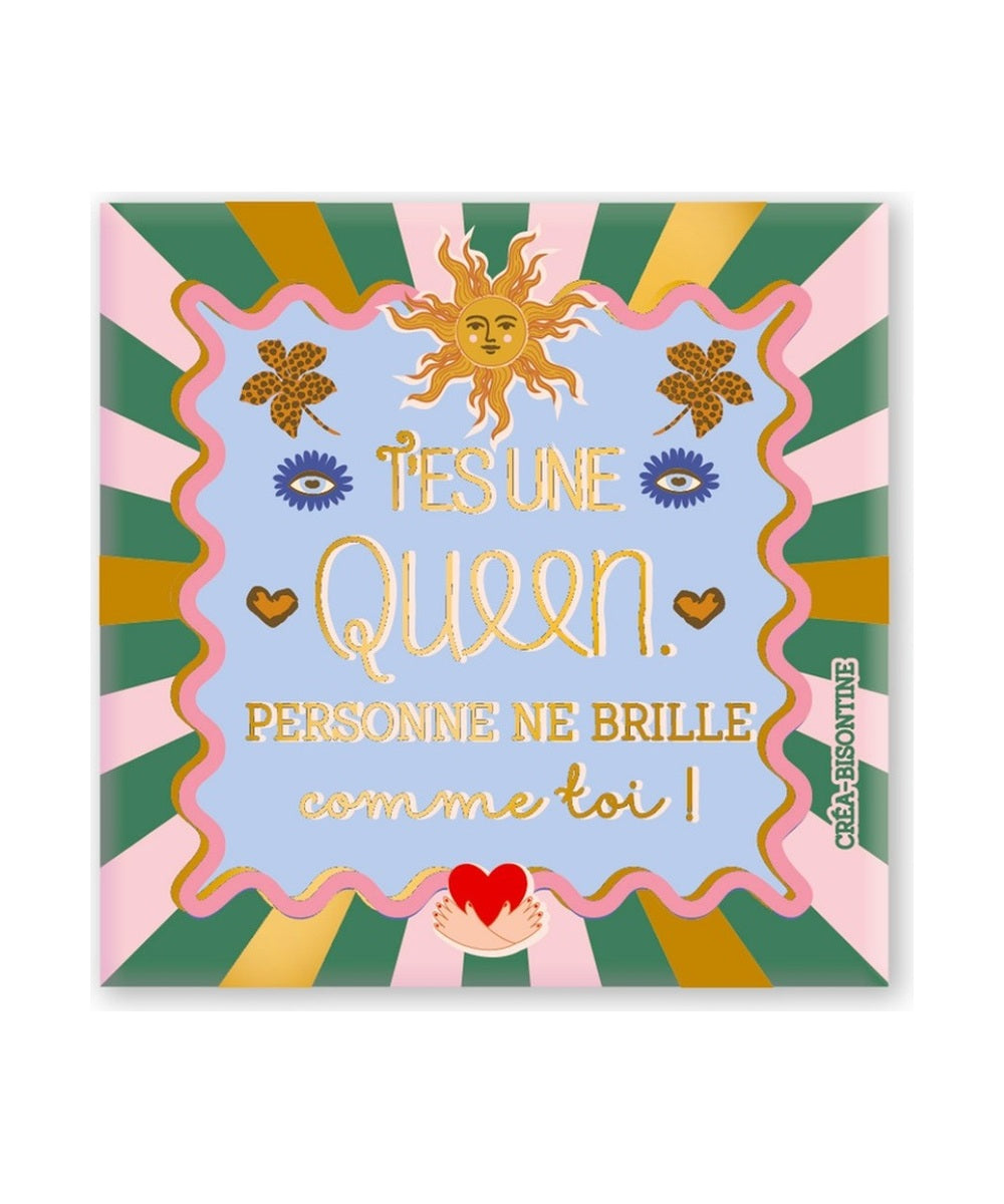 Magnet T'es une Queen